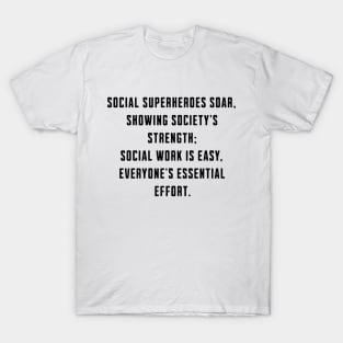 social work is easy, everyone essential effort T-Shirt